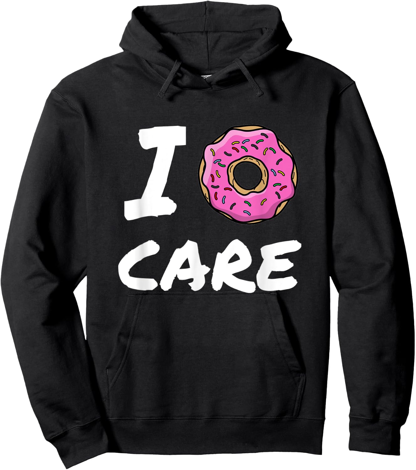 I Donut Care Funny Gift Hoodie - Hoodie | Black