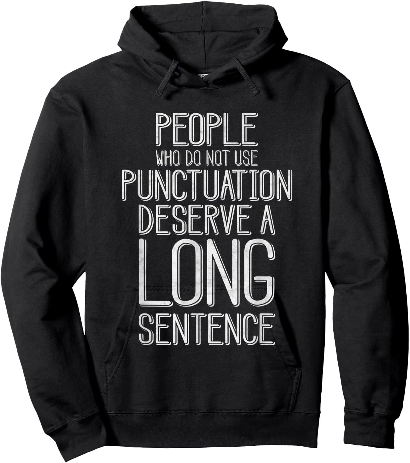 People Who Do Not Use Punctuation Funny Grammar Hoodie - Hoodie | Black