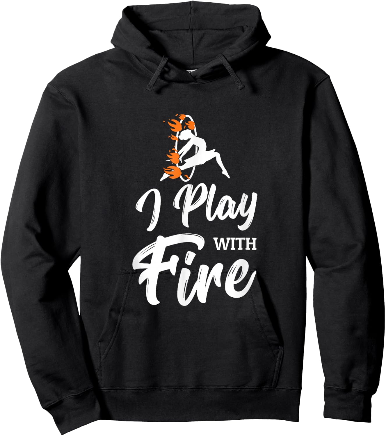 Flow Arts Performer Fire Hoop I Play With Fire Hoodie - Hoodie | Black