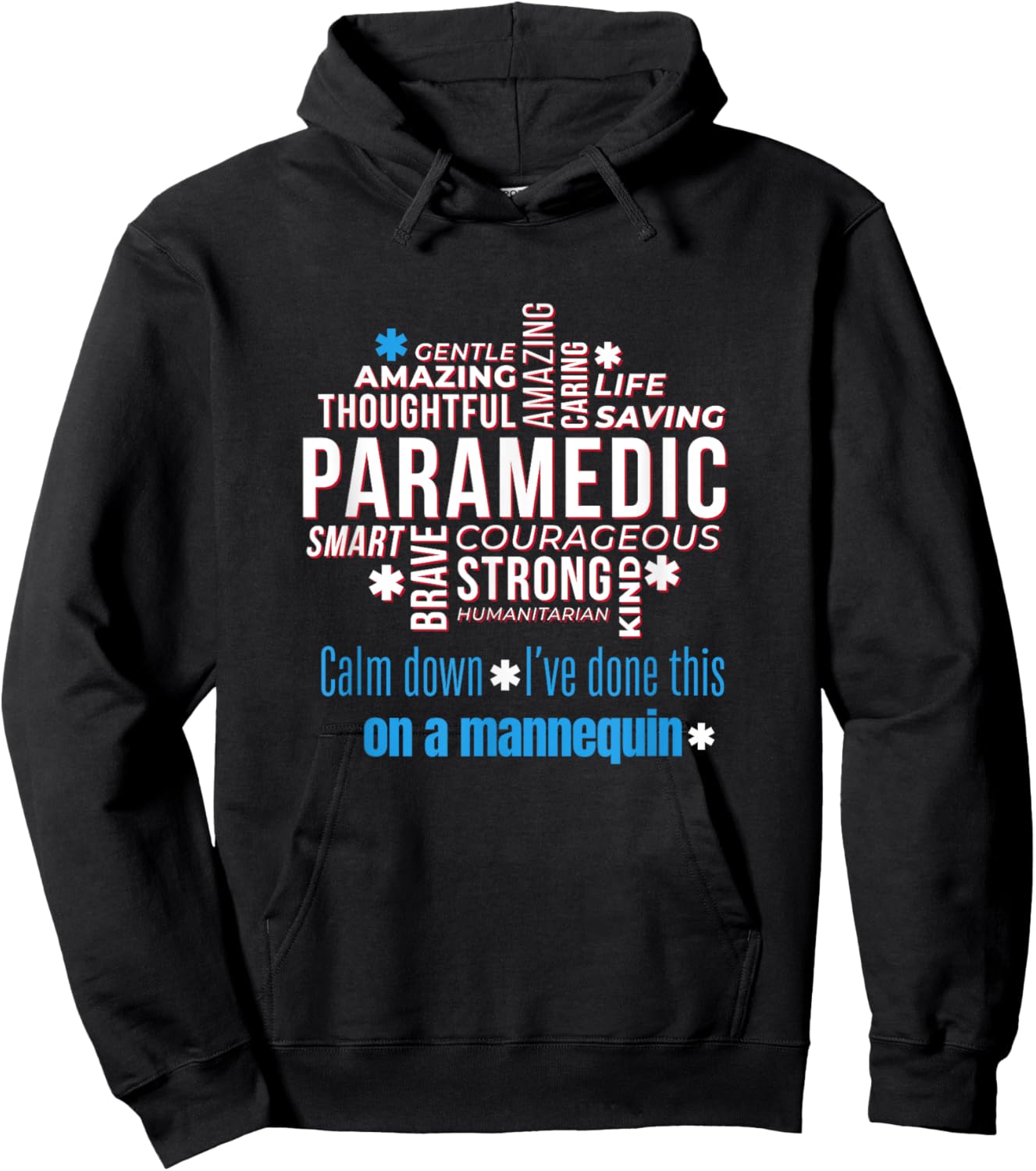 Paramedic First Aid Responder Gifts Calm Down I've Done This On A Mannequin Funny EMT Gag Hoodie - Hoodie | Black