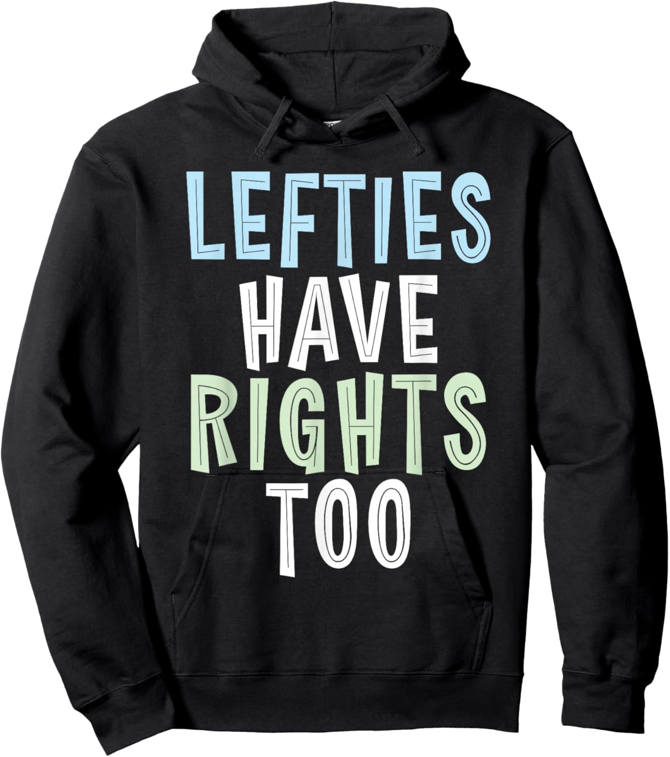 Lefties have Rights too Lefty Hoodie - Hoodie | Black