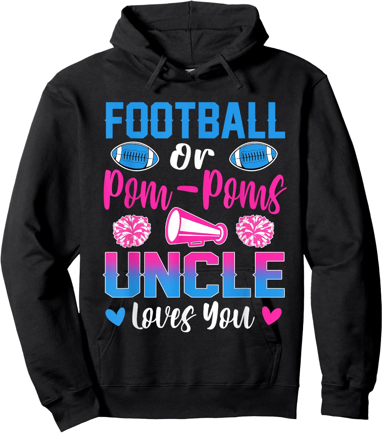 Football Or Pom Poms Uncle Loves You Gender Reveal Party Hoodie - Hoodie | Black