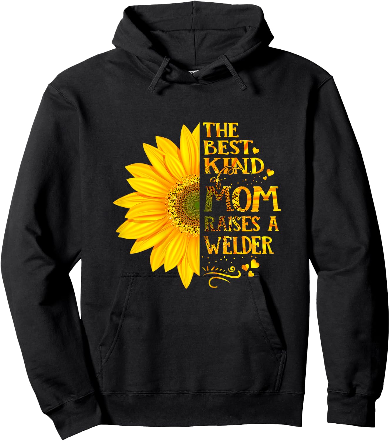 The Best Kind Of Mom Raises A WELDER Mother's Day Hoodie - Hoodie | Black