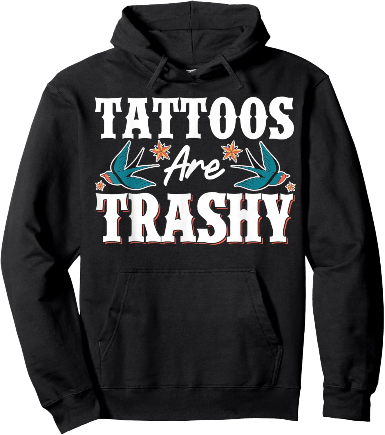 Tattoos Are Trashy Hoodie - Hoodie | Black
