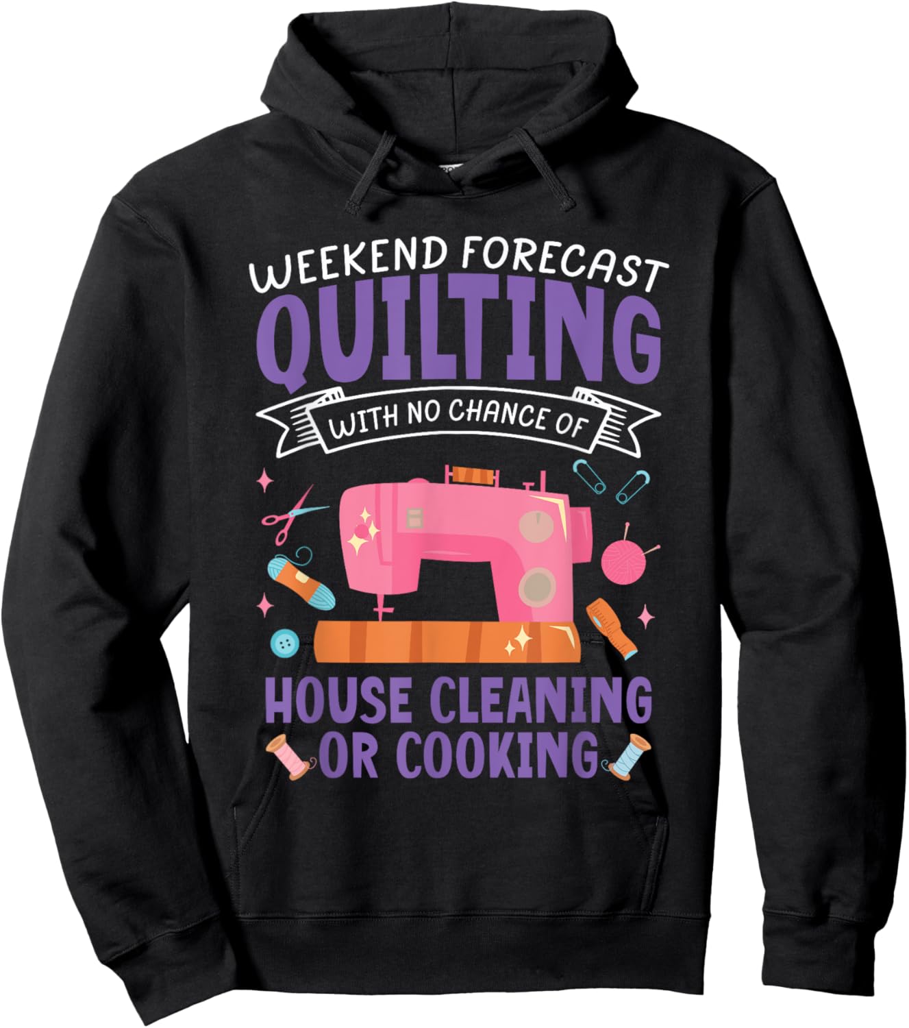 Funny Weekend Forecast Quilting Quilt Sewing Machine Sewer Hoodie - Hoodie | Black