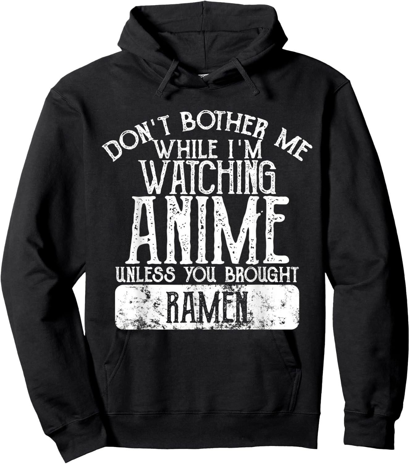 Don't Bother Me While I'm Watching Anime Unless Ramen Hoodie - Hoodie | Black