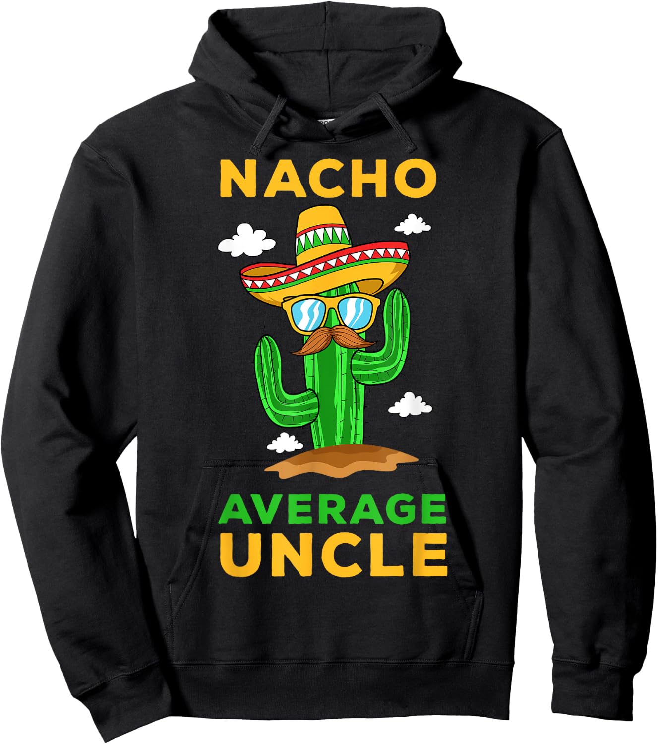 Nacho Average Uncle Mexican Cinco de Mayo Tio Fiesta Tito Hoodie - Hoodie | Black