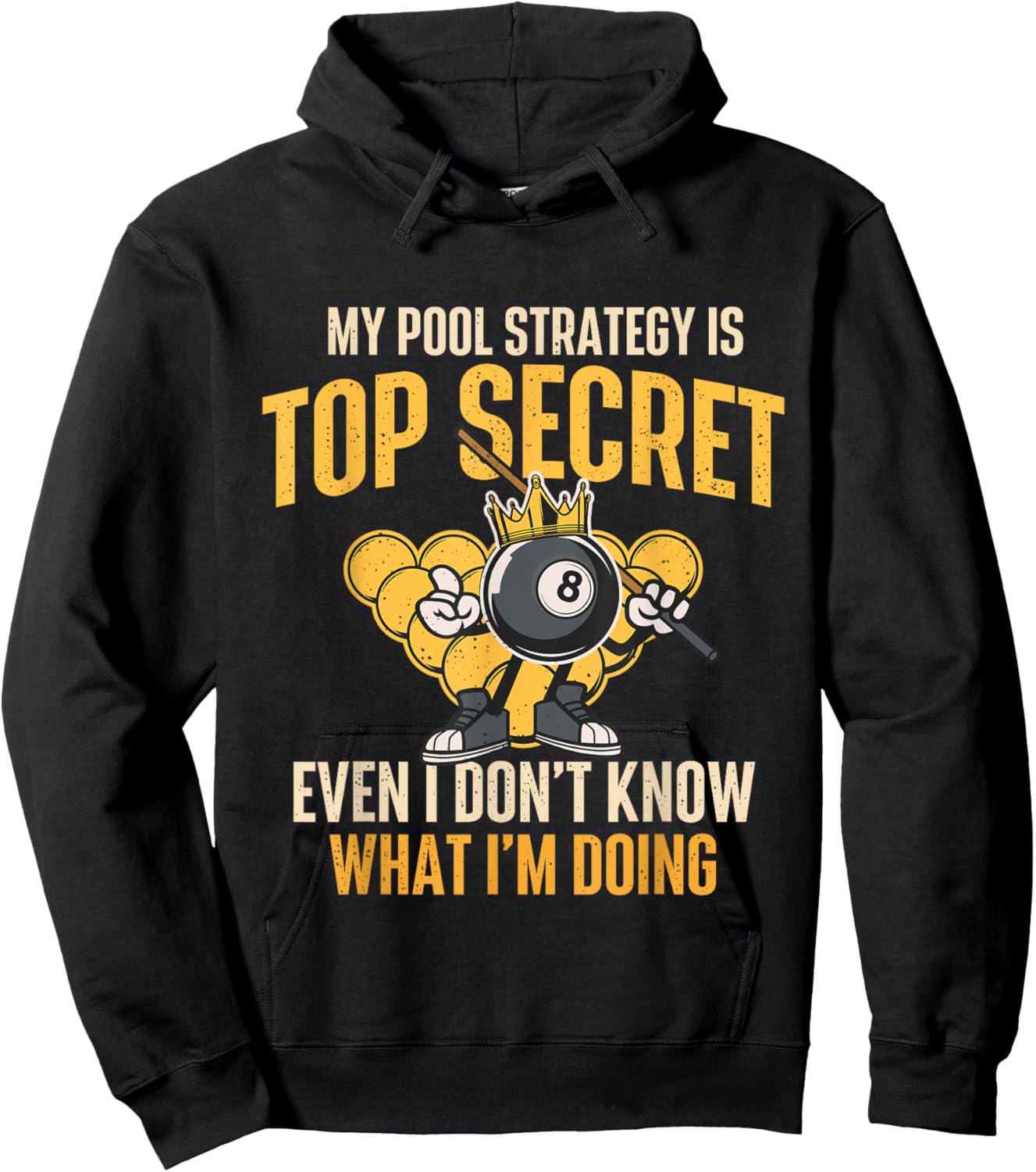 My Pool Strategy Is Top Secret - Billiard Player Game Lover Hoodie - Hoodie | Black