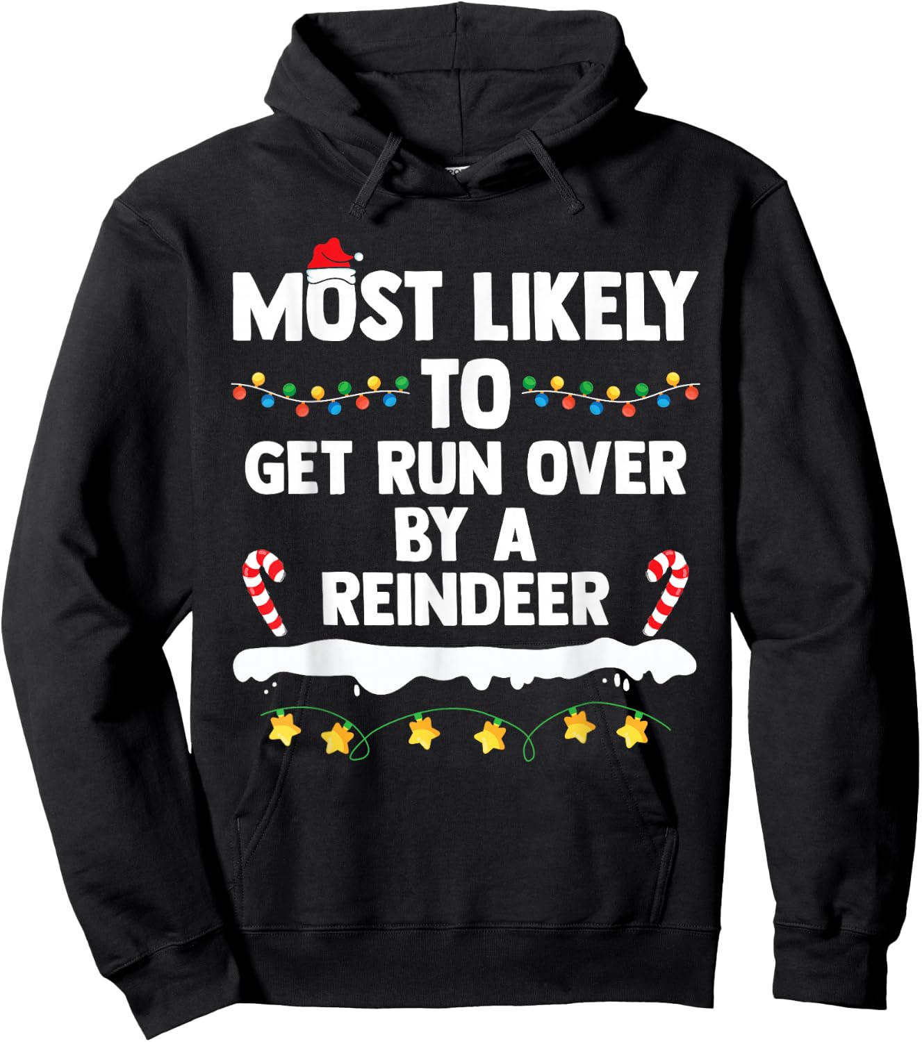 Most Likely To Get Run Over By A Reindeer Family Christmas Hoodie - Hoodie | Black