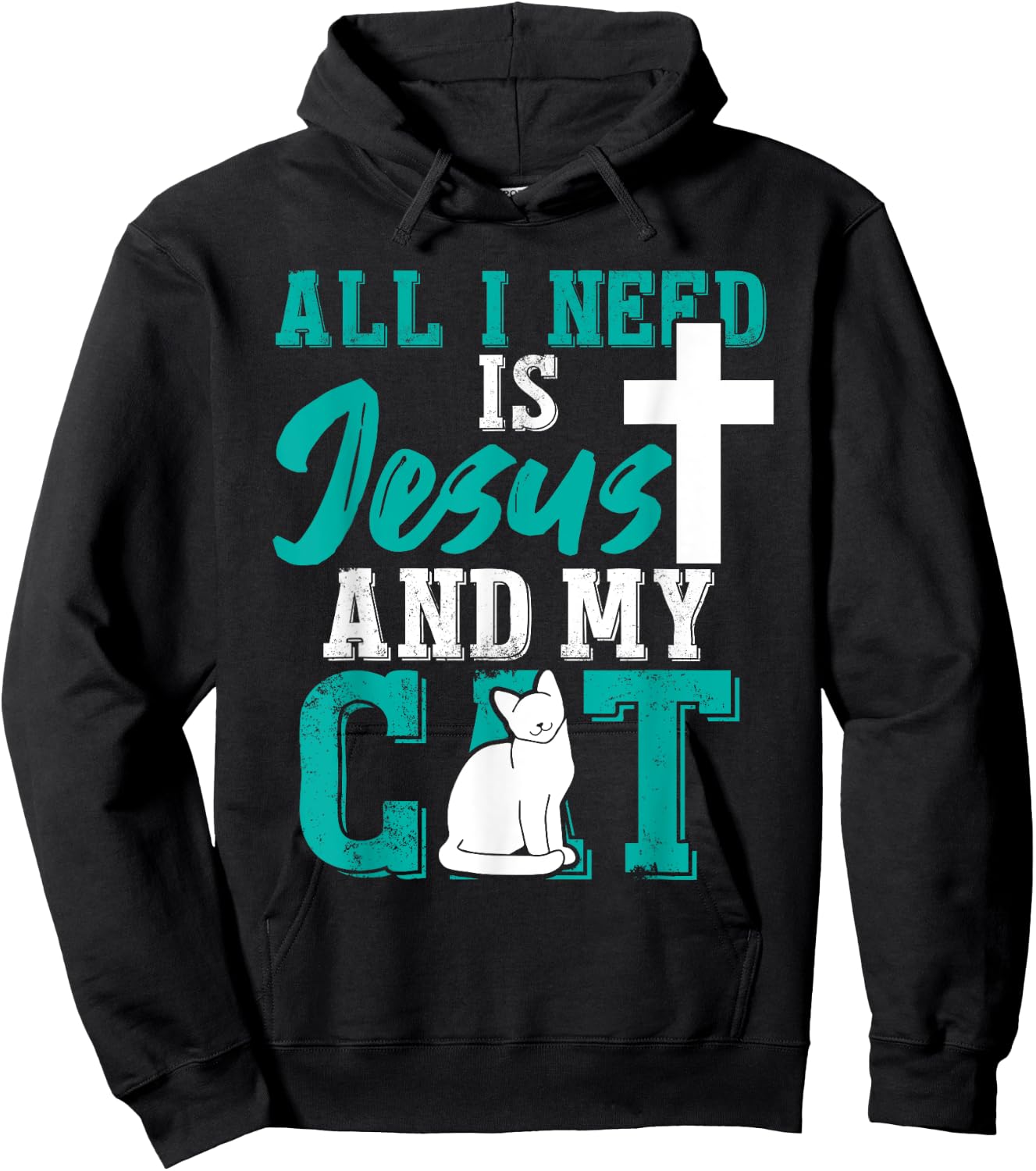 All I need is Jesus and my cat for Christians Men Women Hoodie - Hoodie | Black