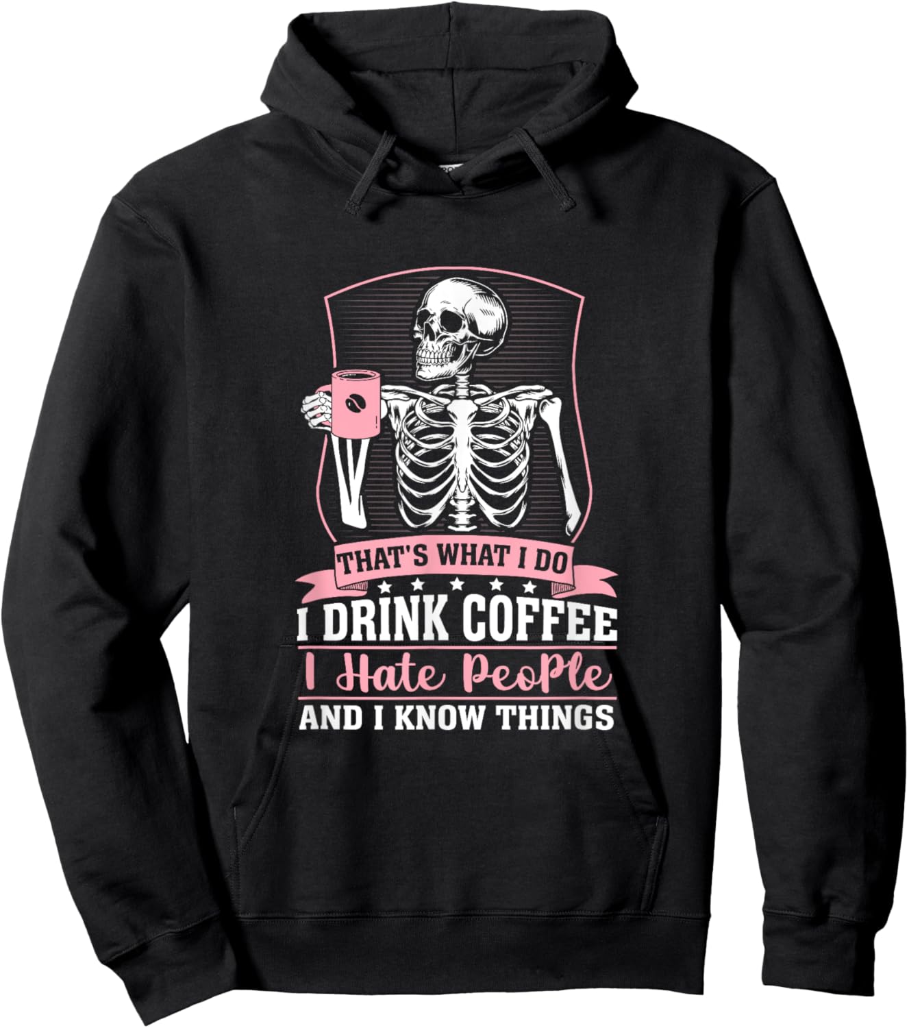 Funny coffee skeleton i drink coffee i know things women Hoodie - Hoodie | Black