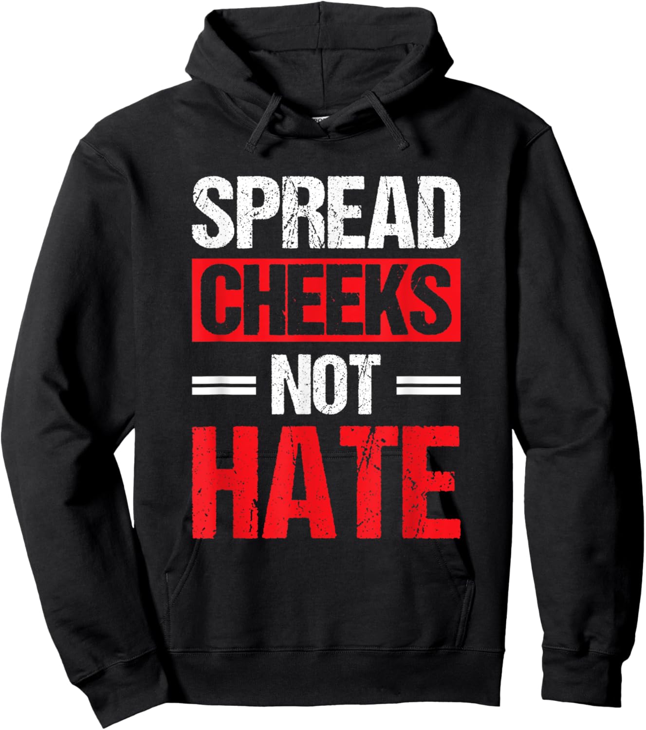 Spread Cheeks Not Hate Hoodie - Hoodie | Black