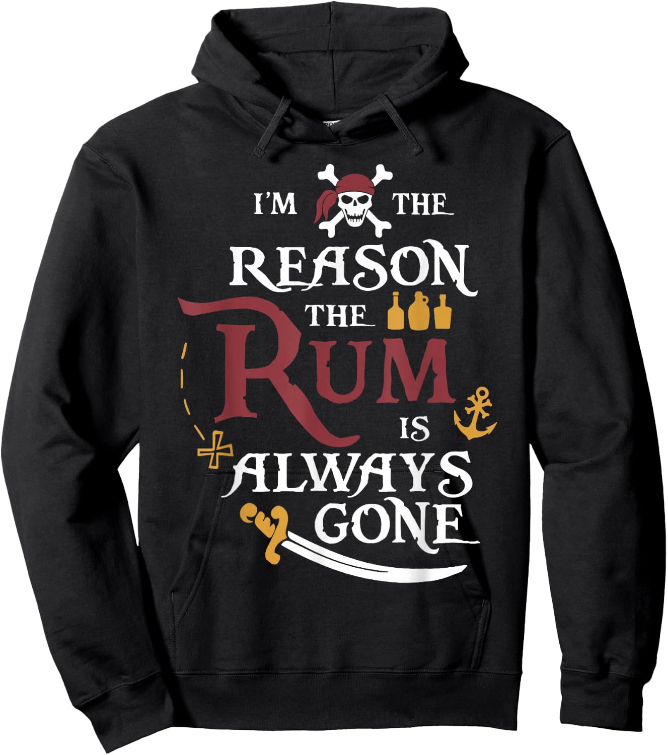 Pirate I'm The Reason The Rum is Always Gone Hoodie - Hoodie | Black