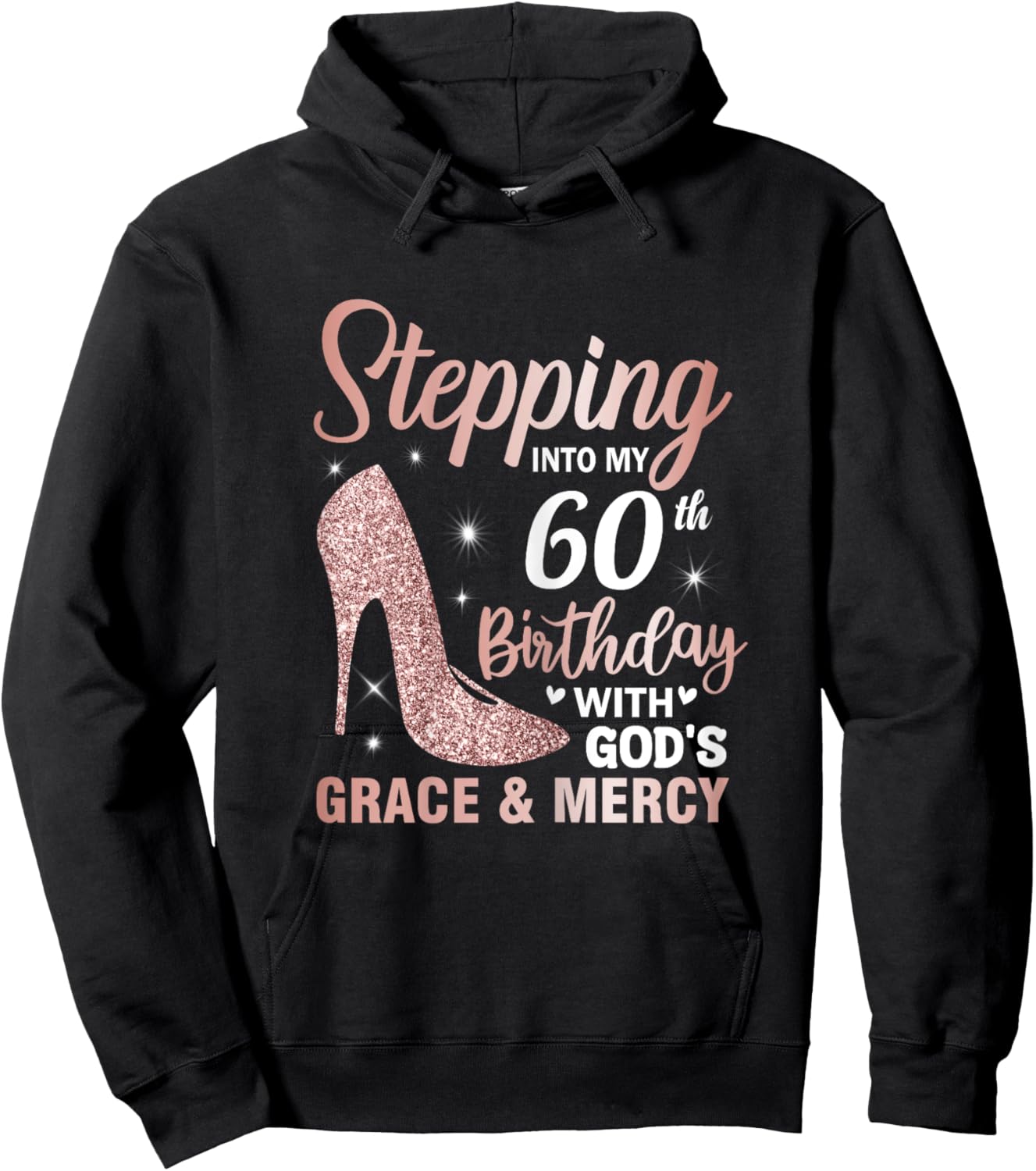 Stepping Into My 60th Birthday Shirt Women 60 Year Old Bday Hoodie - Hoodie | Black