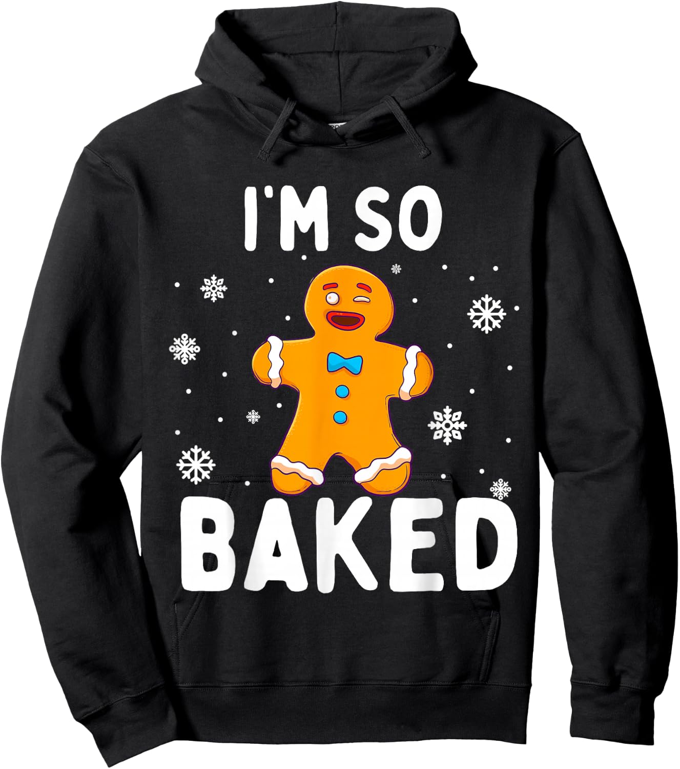 I'm So Baked Gingerbread Man Christmas Funny Cookie Baking Hoodie - Hoodie | Black