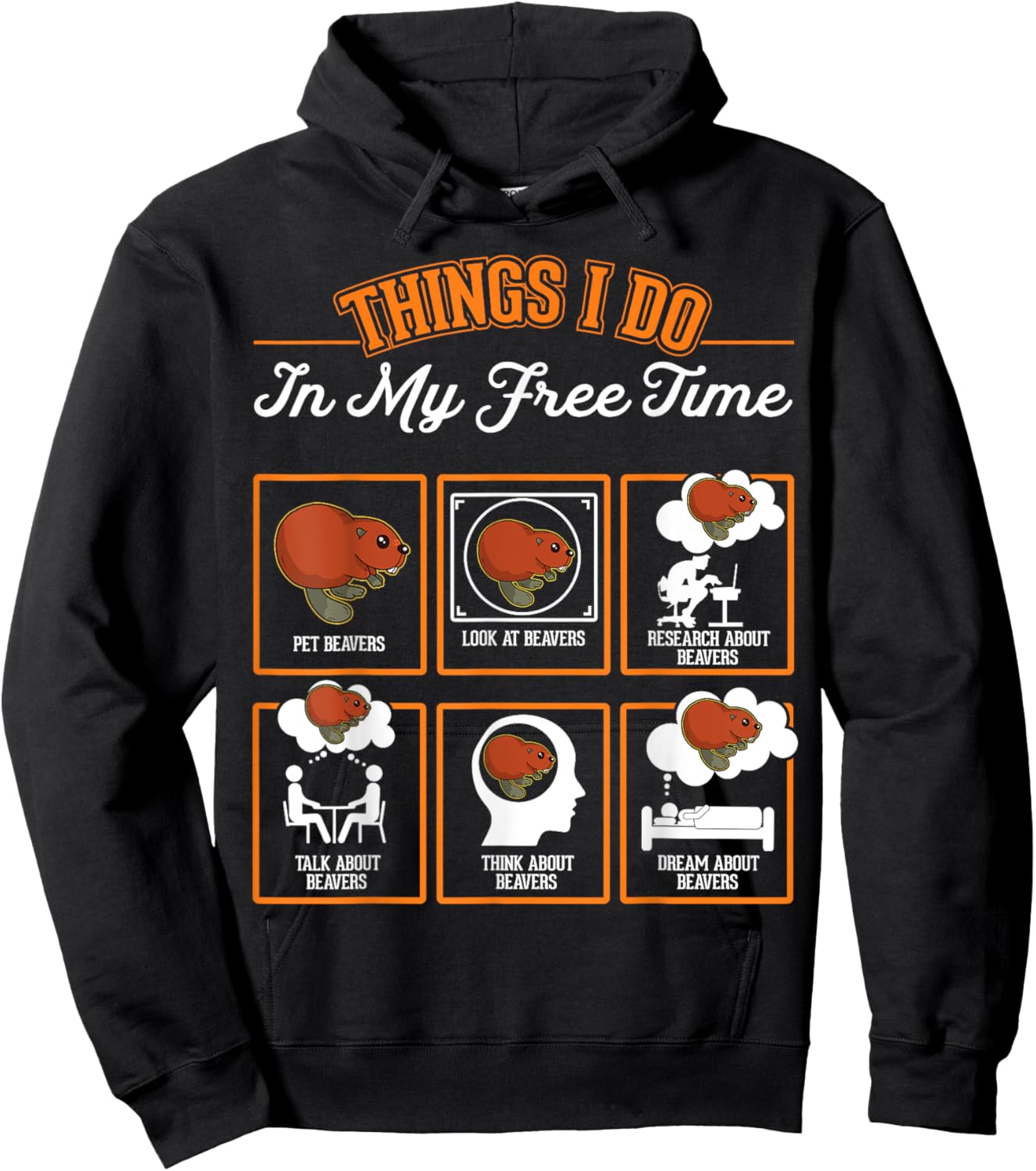 Beaver Things I do in My Free time Beaver Dam Beaver Hoodie - Hoodie | Black