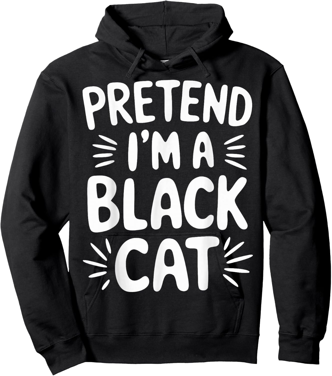 Pretend I'm A Black Cat Hoodie - Hoodie | Black