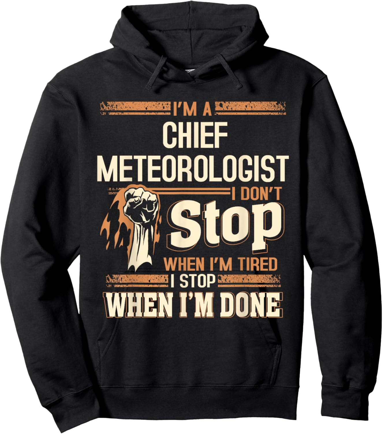 I'm A Chief Meteorologist I Don't Stop Hoodie - Hoodie | Black