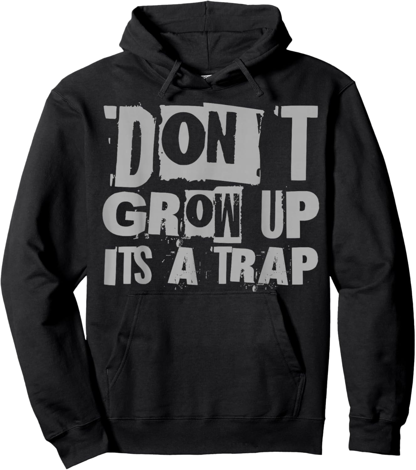 Funny Quote Inspiration Kids Adult Don't Grow Up It's A Trap Hoodie - Hoodie | Black