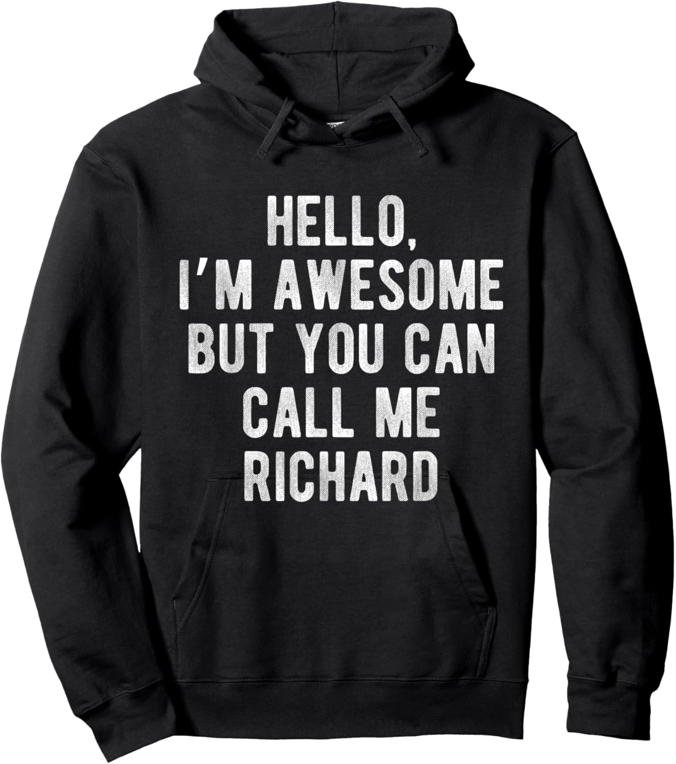 I'm Awesome But You Can Call Me Richard Funny Richard Name Hoodie - Hoodie | Black