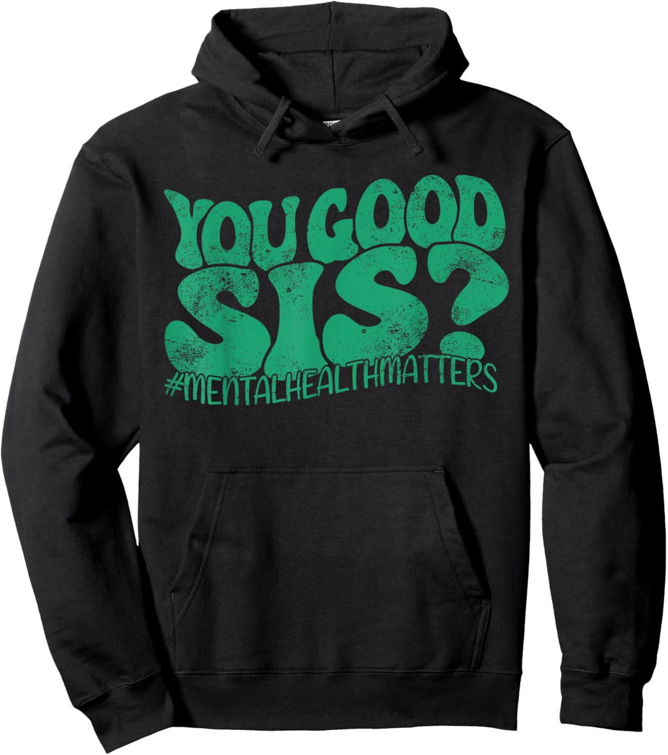 You Good Sis? Mental Health Matters Mental Awareness Groovy Hoodie - Hoodie | Black