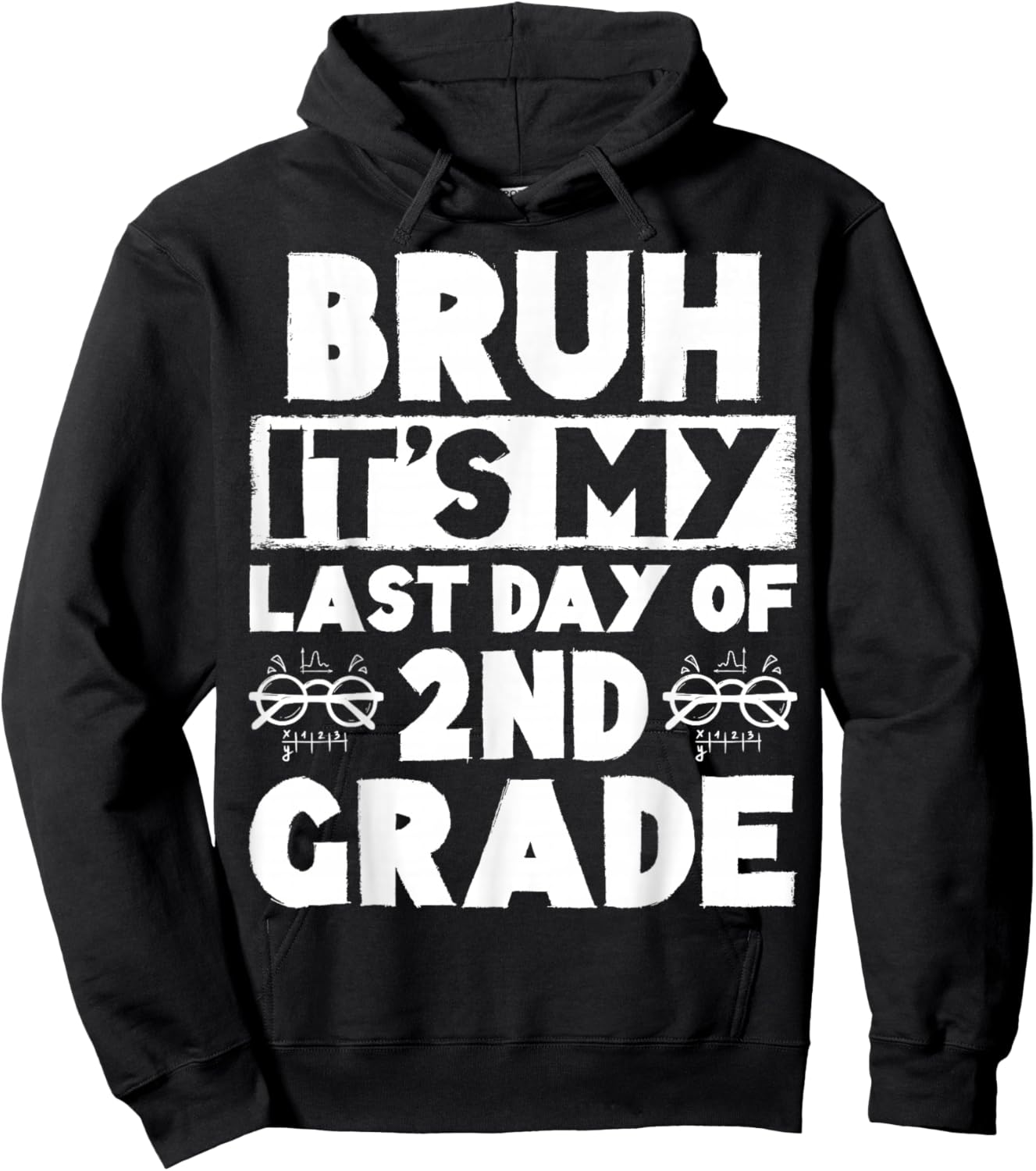 Bruh It's My Last Day Of 2nd Grade Teacher Summer Vacation Hoodie - Hoodie | Black