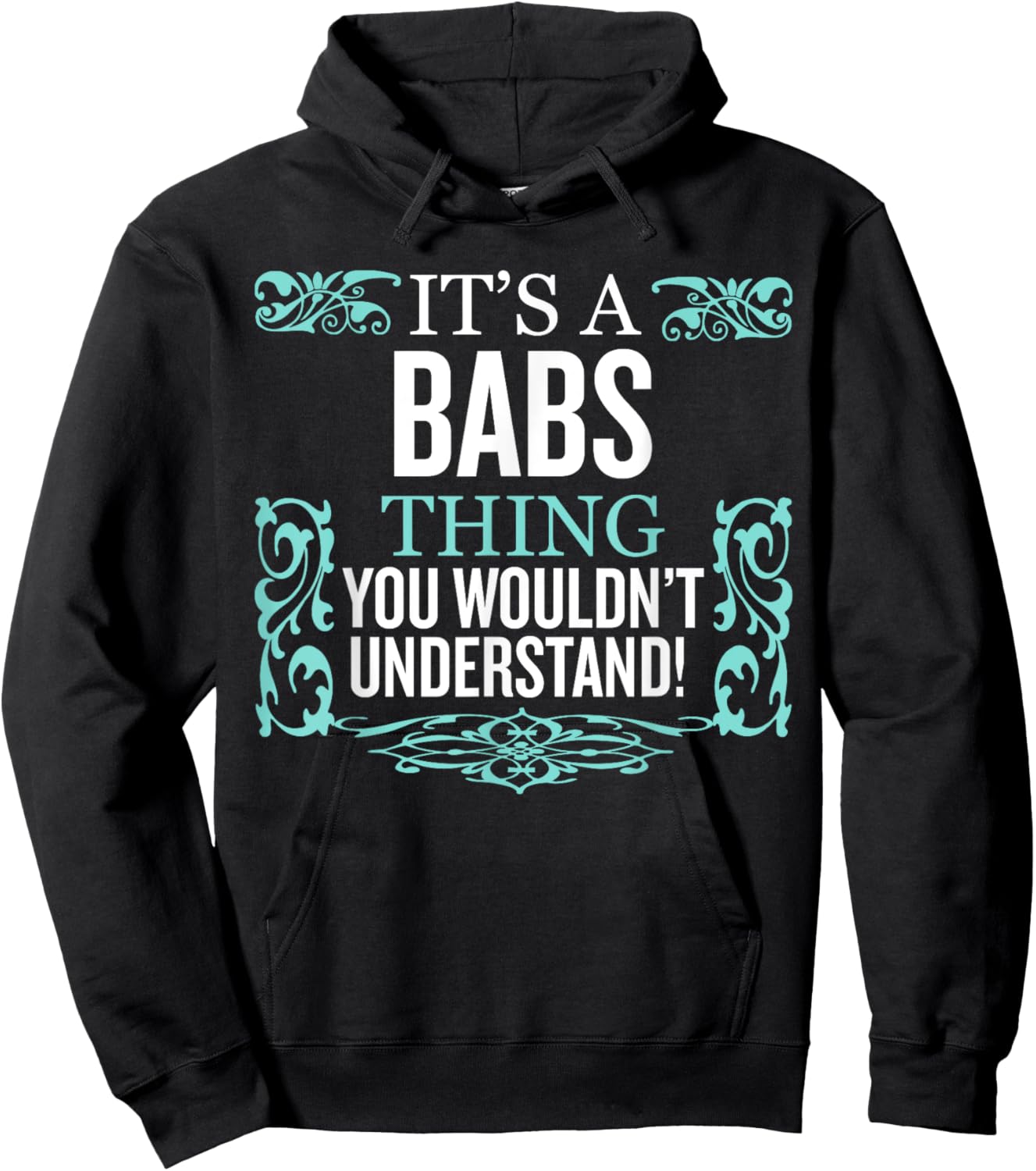 It's BABS Thing You Wouldn't Understand Funny Men Women Hoodie - Hoodie | Black