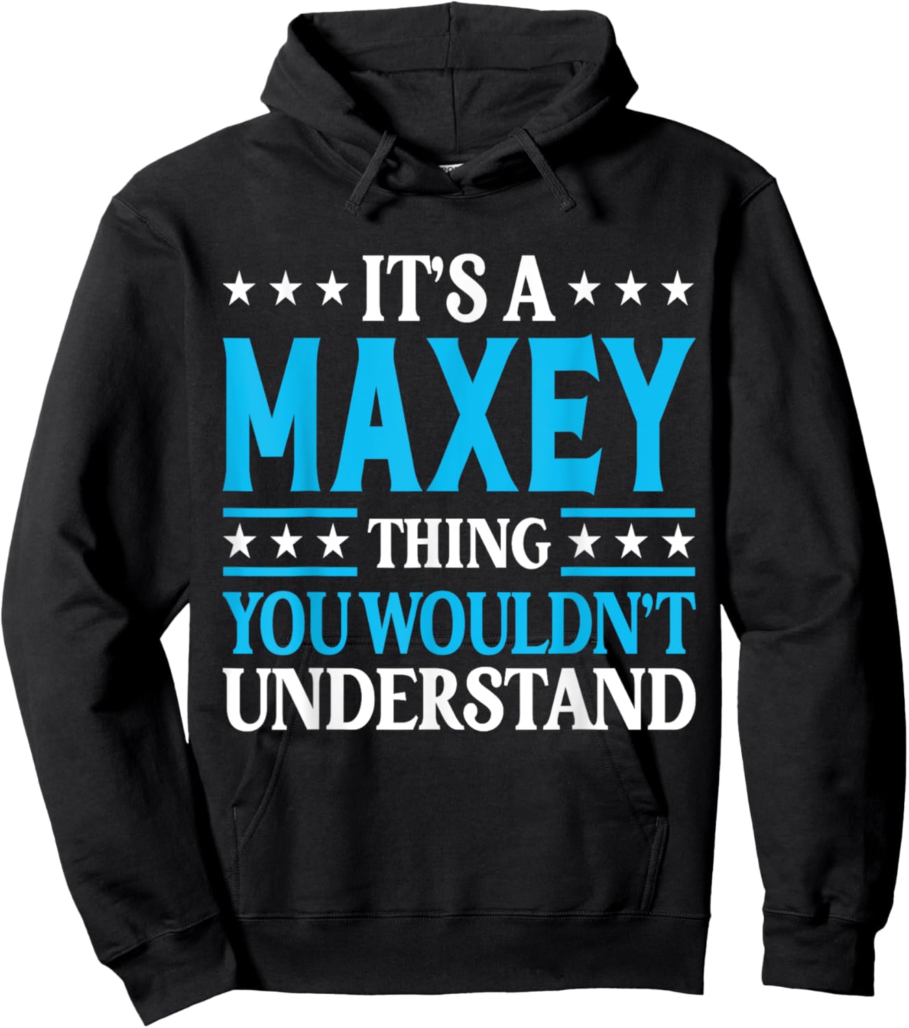 It's A Maxey Thing Surname Funny Team Family Last Name Maxey Hoodie - Hoodie | Black