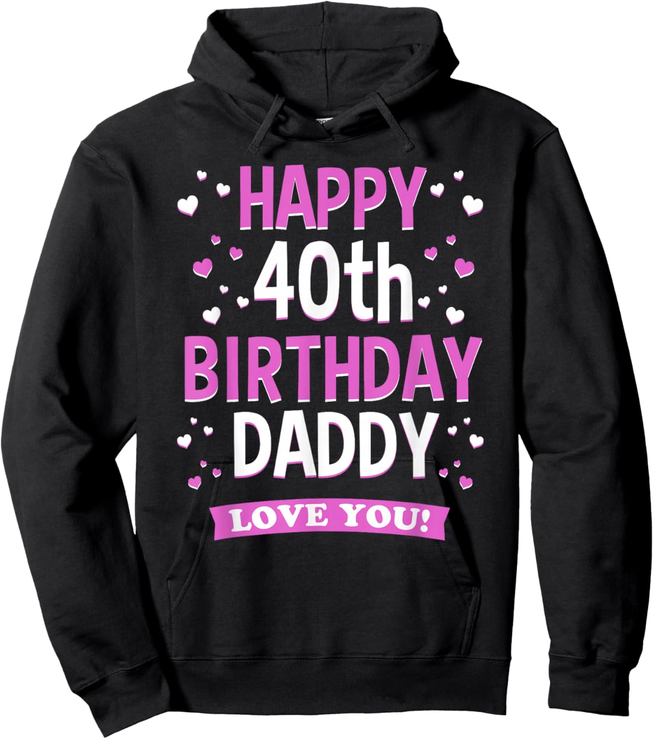 40th Birthday Daddy Love You Turning 40 Dad Hoodie - Hoodie | Black
