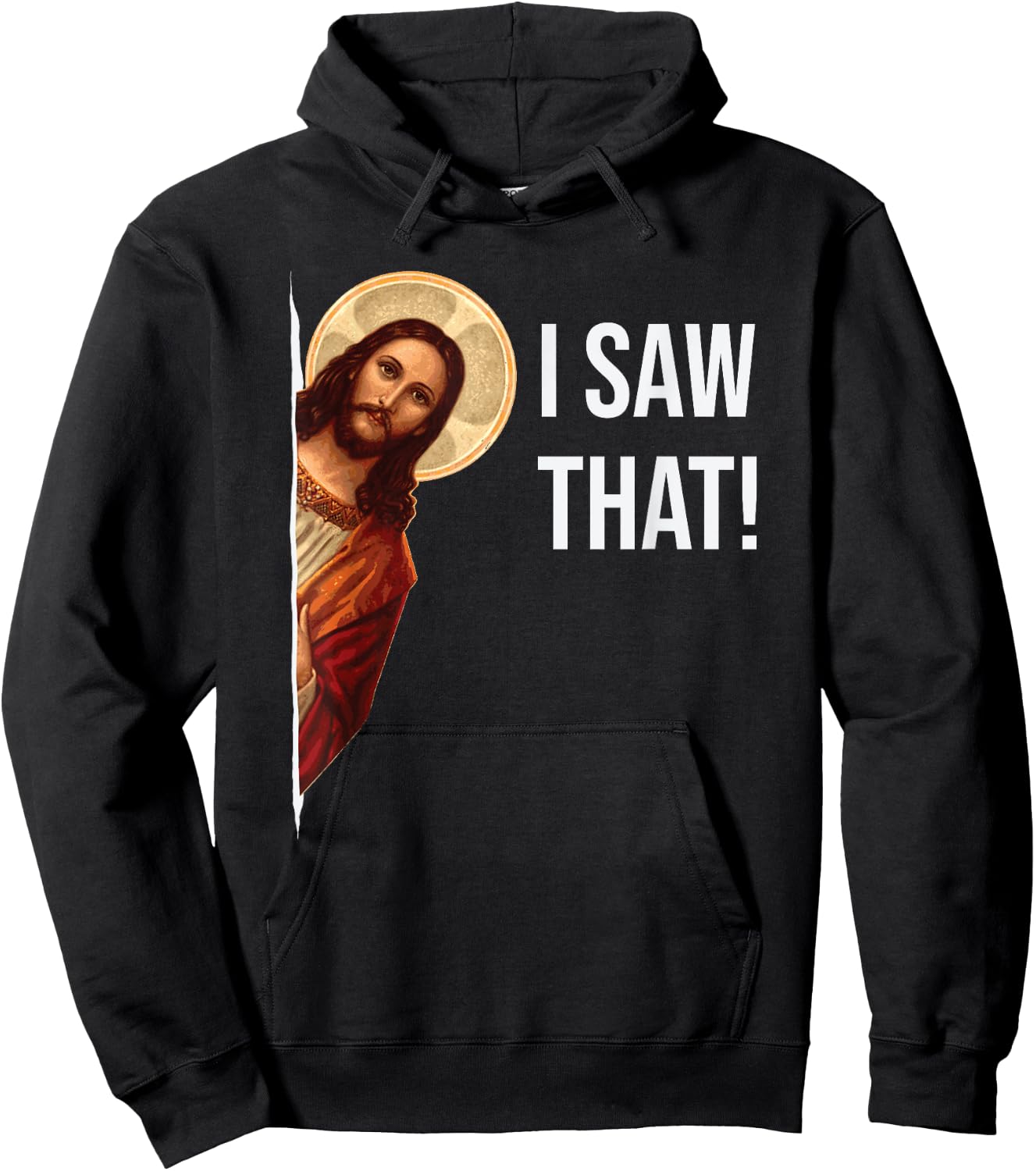 Funny Quote Jesus Meme I Saw That Christian Hoodie - Hoodie | Black