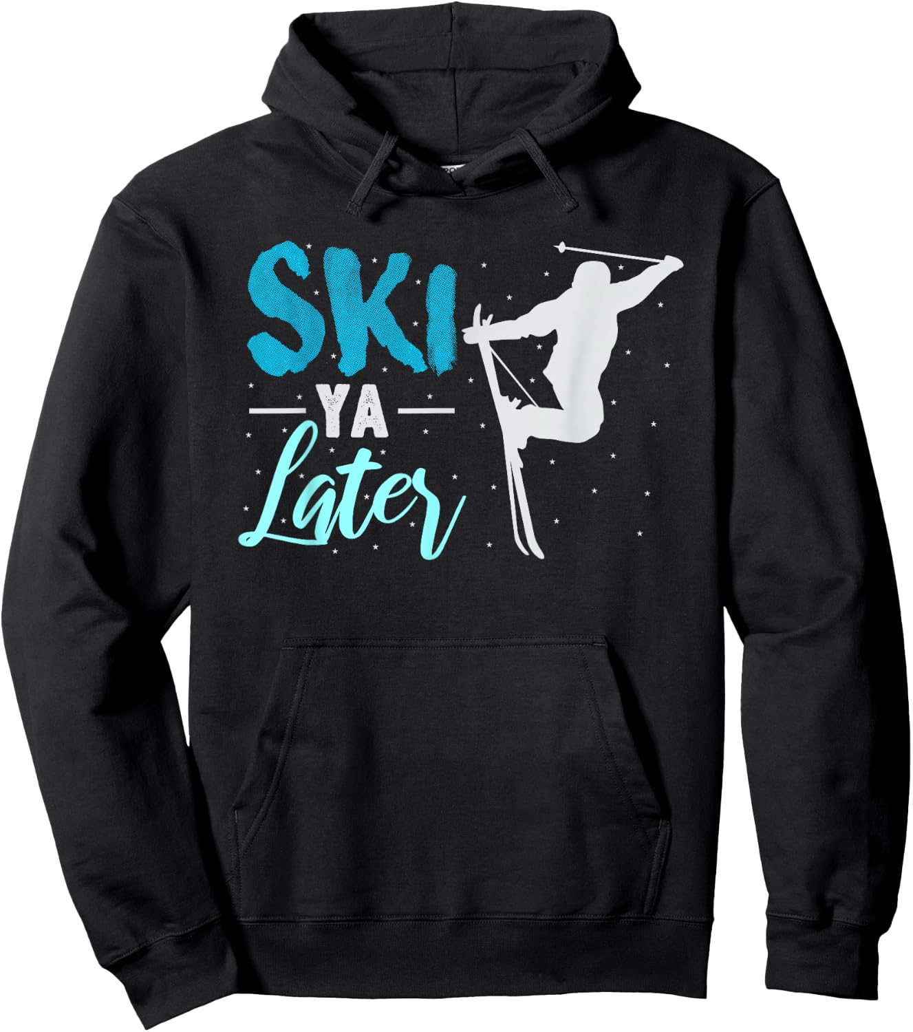 Ski Ya Later Winter Sports Snow Lover Skiing Hoodie - Hoodie | Black