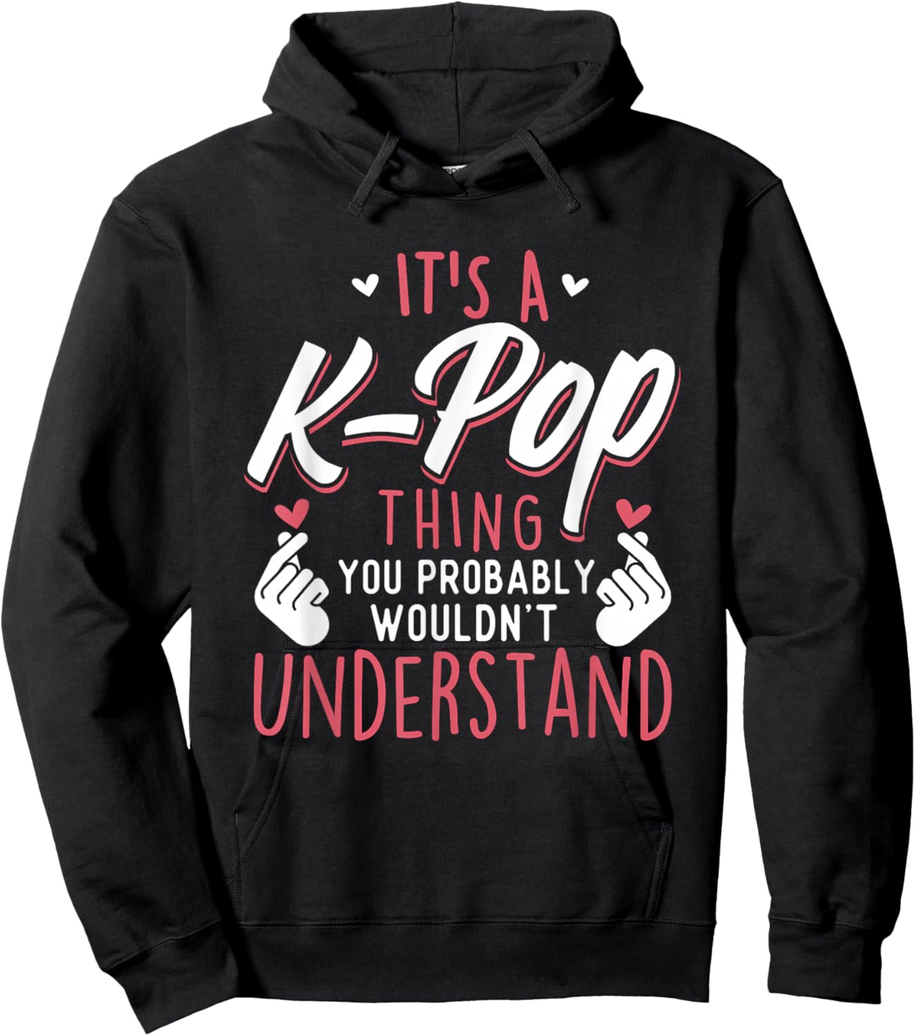 It's A K-Pop Thing - Funny Korean Music Korea Hoodie - Hoodie | Black