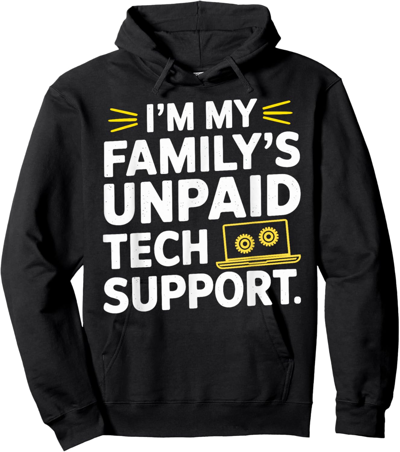 I´m my Family´s unpaid tech support funny Engineer quote Hoodie - Hoodie | Black