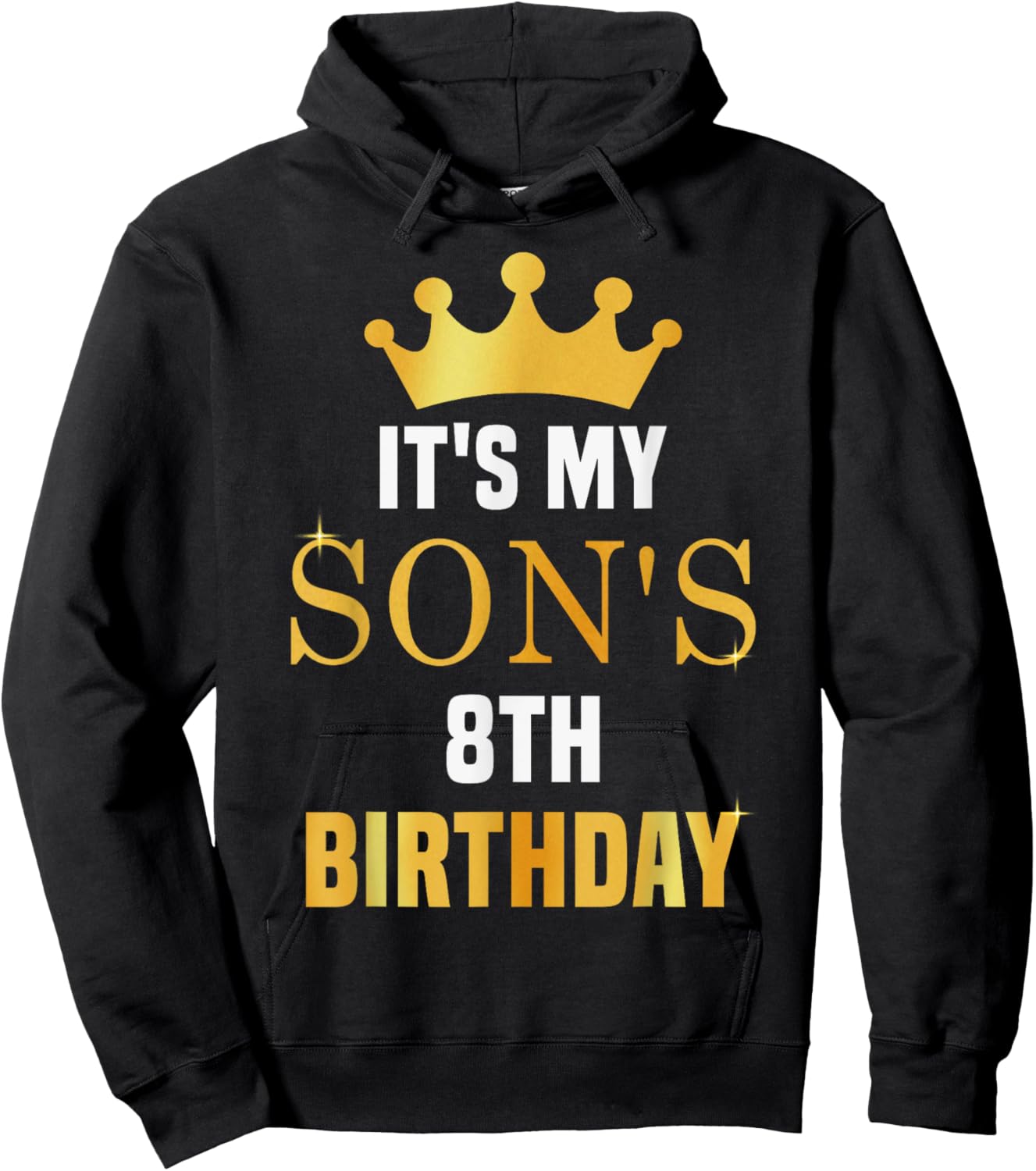 Its My Son's 8th Birthday Funny 8 Years Old Golden Bday Hoodie - Hoodie | Black