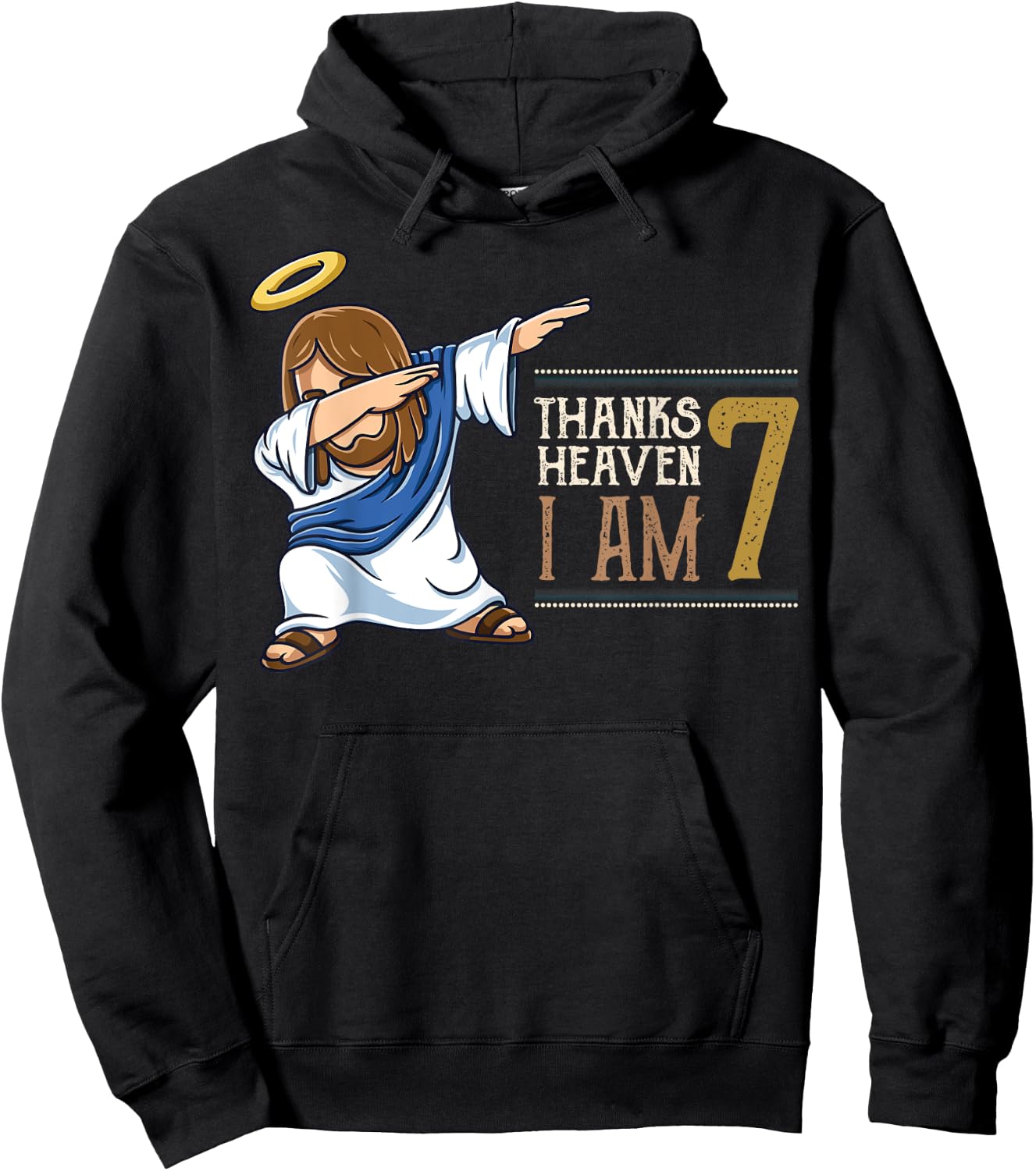 Thanks To Heaven I am 7 Dabbing Jesus Christ 7th Birthday Hoodie - Hoodie | Black