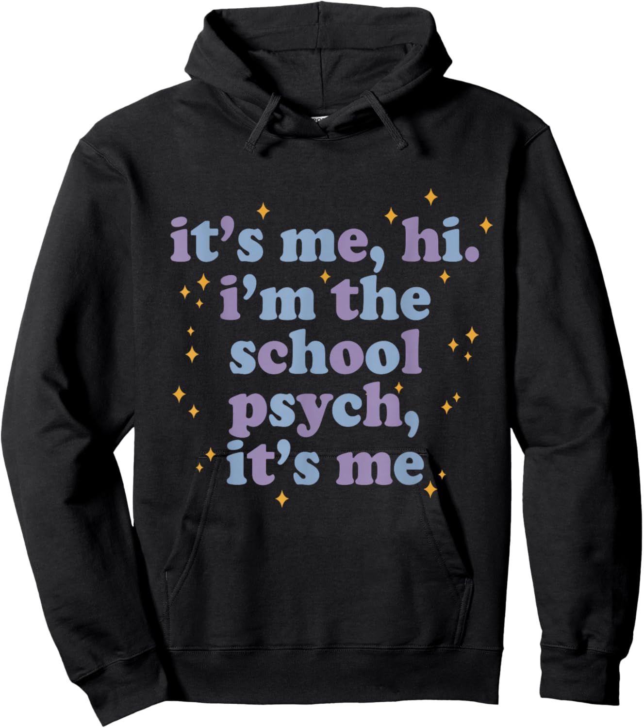 Its Me Hi I'm School Psych Funny Psychologist Saying Humor Hoodie - Hoodie | Black