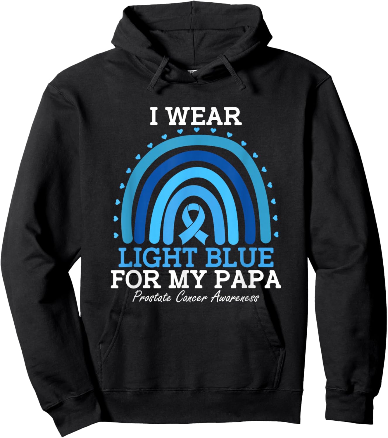 I Wear Light Blue For My Papa Prostate Cancer Awareness Hoodie - Hoodie | Black