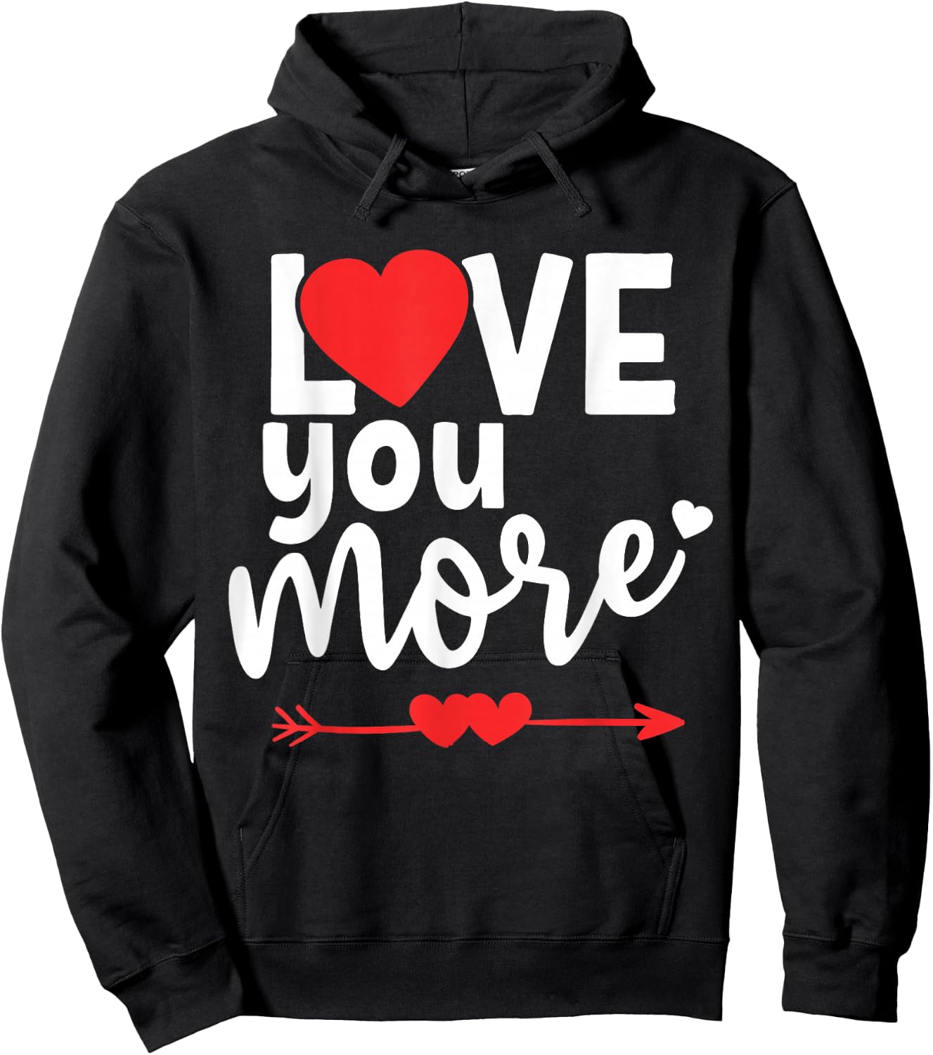 Love You More Shirt,His and Her Valentines Day Shirts,Heart Hoodie - Hoodie | Black