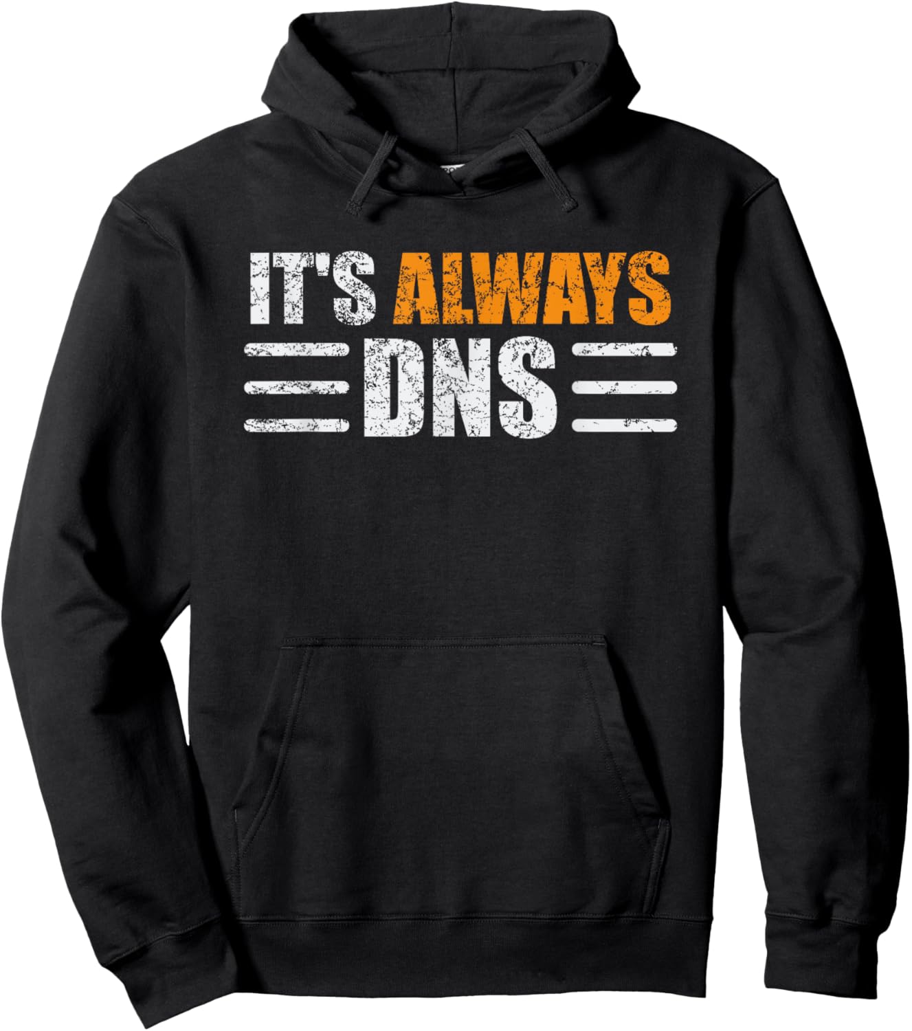 It's Always DNS Funny Network Administrator Technician Hoodie - Hoodie | Black