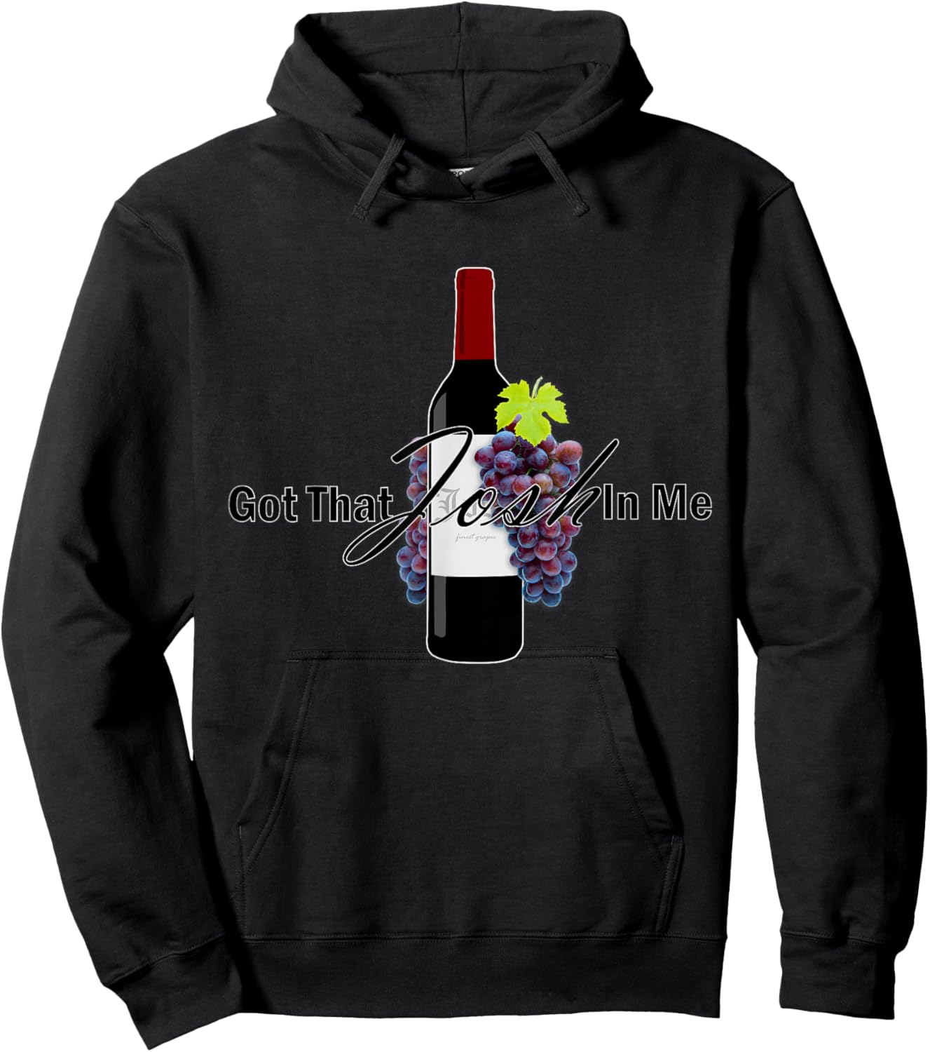 Classy Wine In Me Got That Josh In Me Funny Hoodie - Hoodie | Black