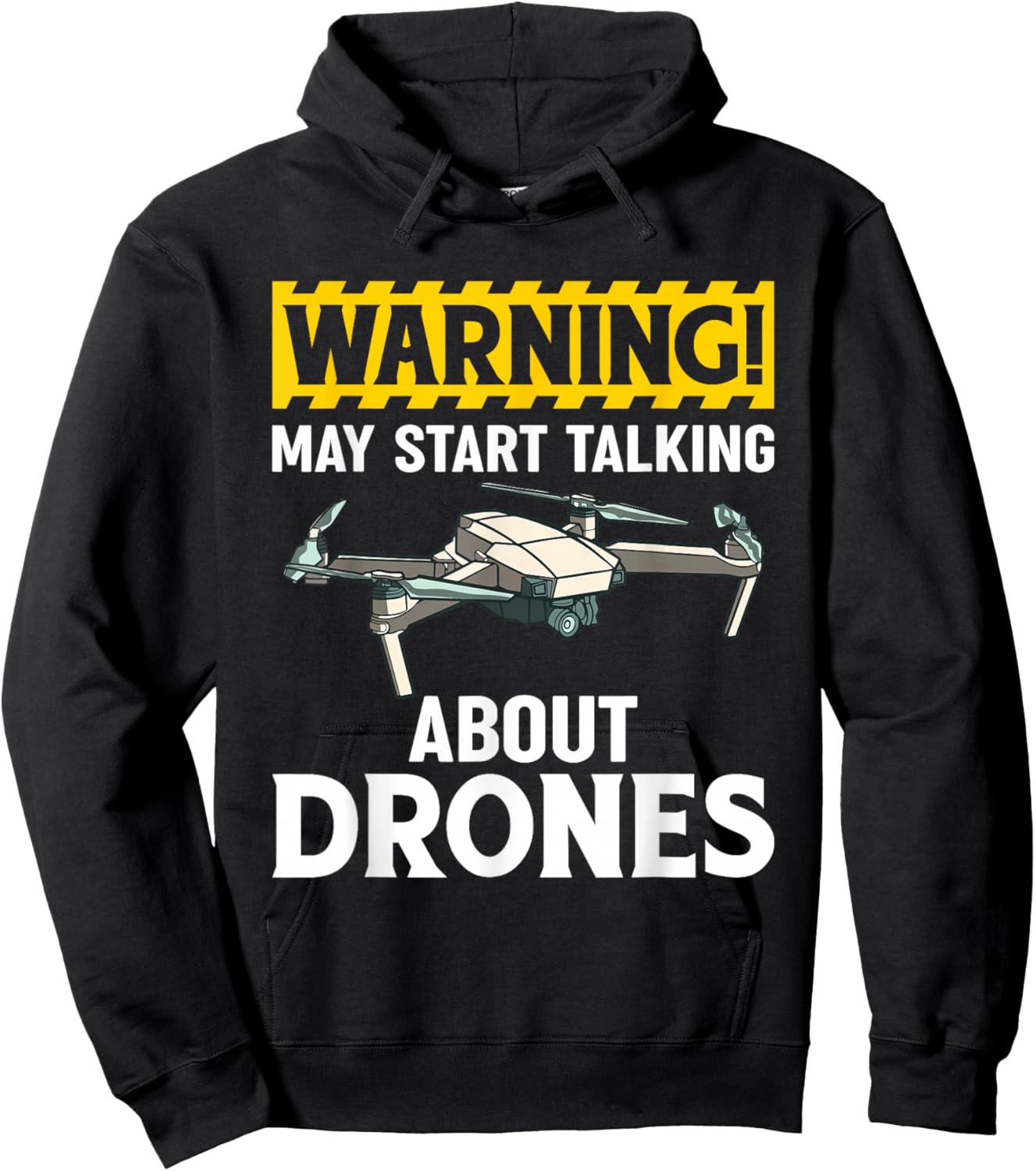 Warning May Start Talking About Drones Funny Drone Pilots Hoodie - Hoodie | Black