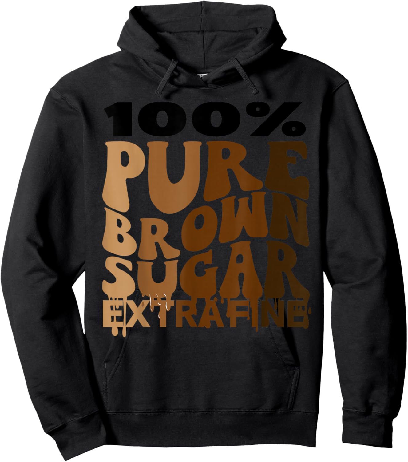 Black History Month Melanin 100 Pure Brown Sugar Extra Fine Hoodie - Hoodie | Black