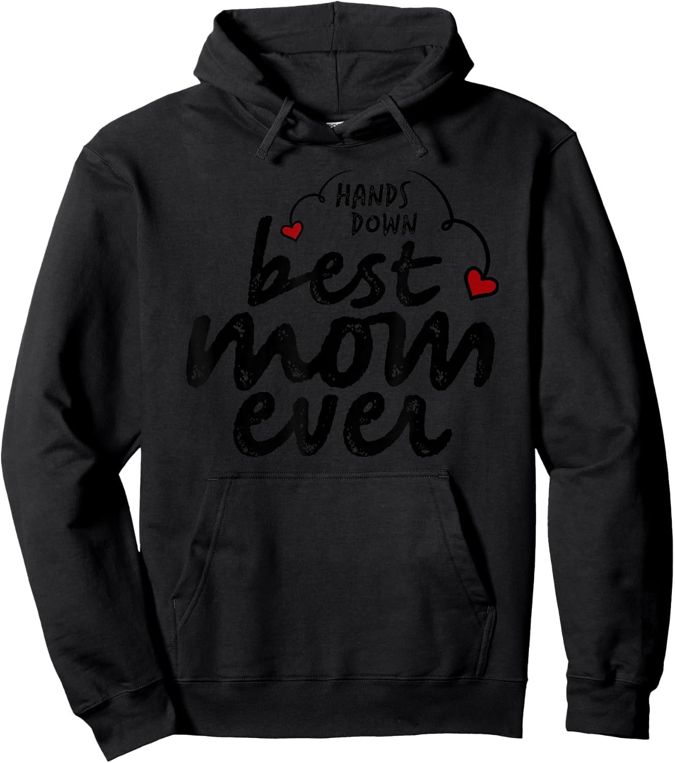 Hands Down Best Mom Ever Mother's Day Heart Hoodie - Hoodie | Black