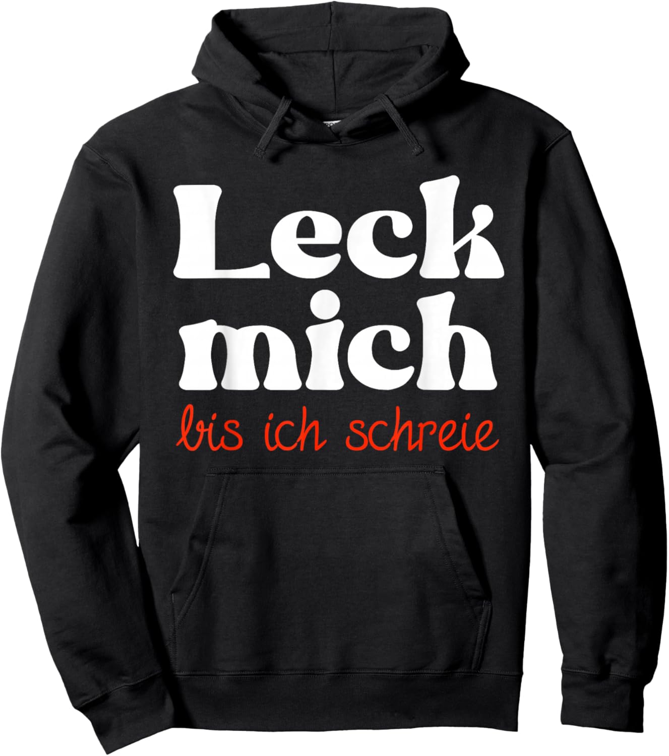 Leck mich bis ich schreie zweideutig lustiges Sex Motiv Hoodie - Hoodie | Black