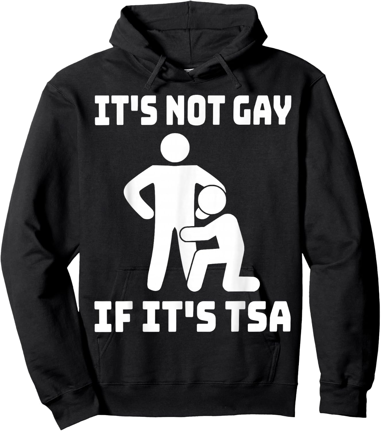 Funny It Is Not Gay If It Is TSA Gifts Securities Hoodie - Hoodie | Black