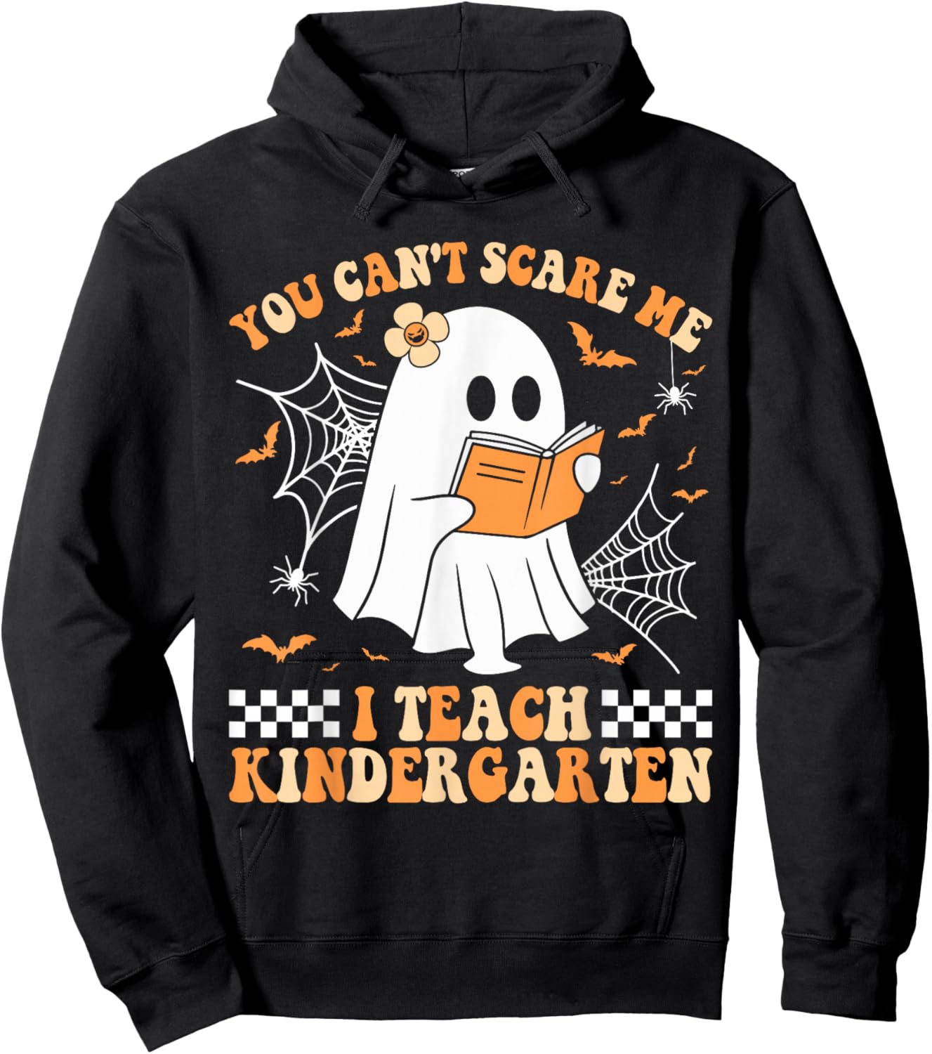 You Can't Scare Me I Teach Kindergarten Teacher Halloween Hoodie - Hoodie | Black