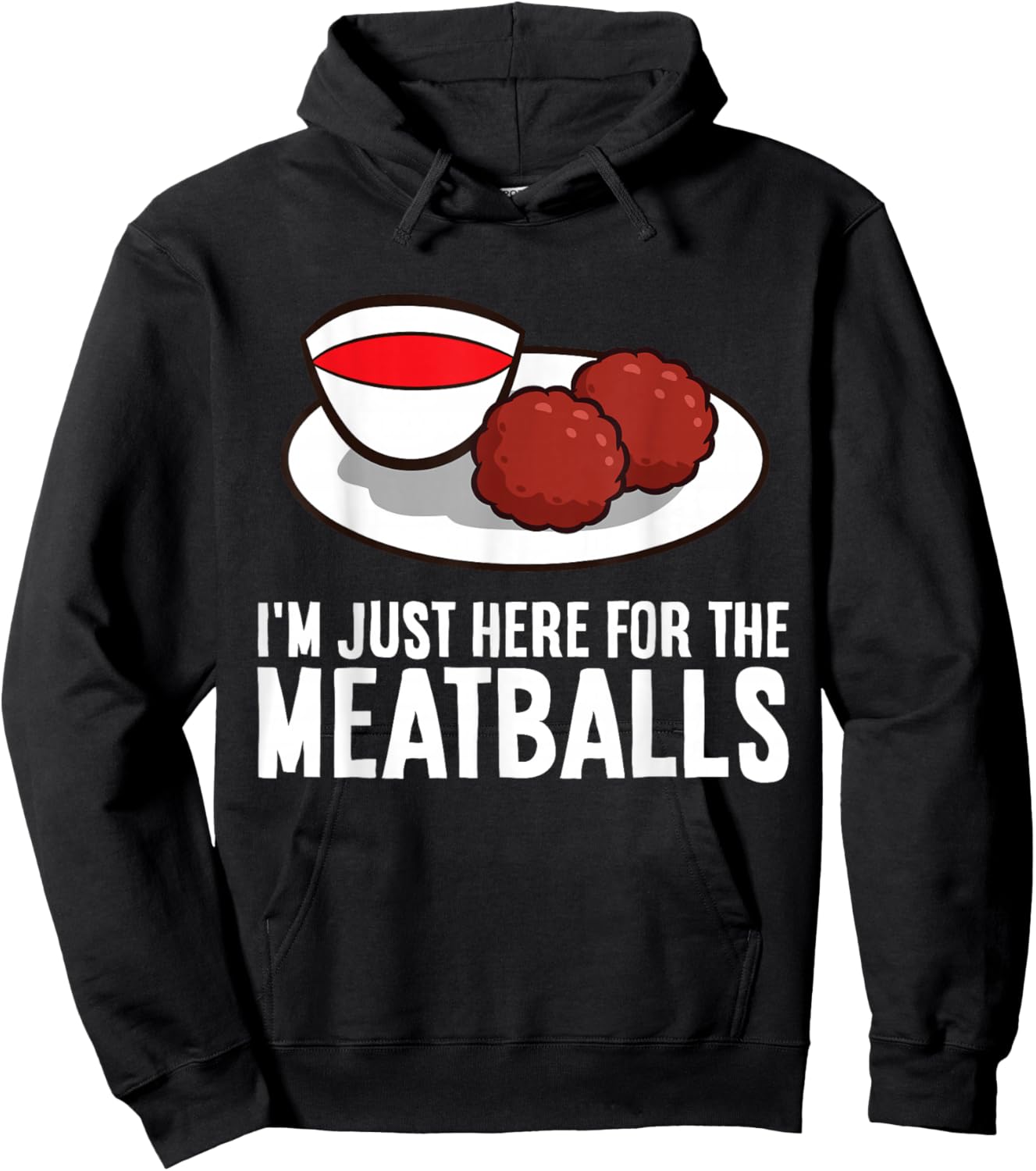 I'm Just Here For The Meatballs Hoodie - Hoodie | Black