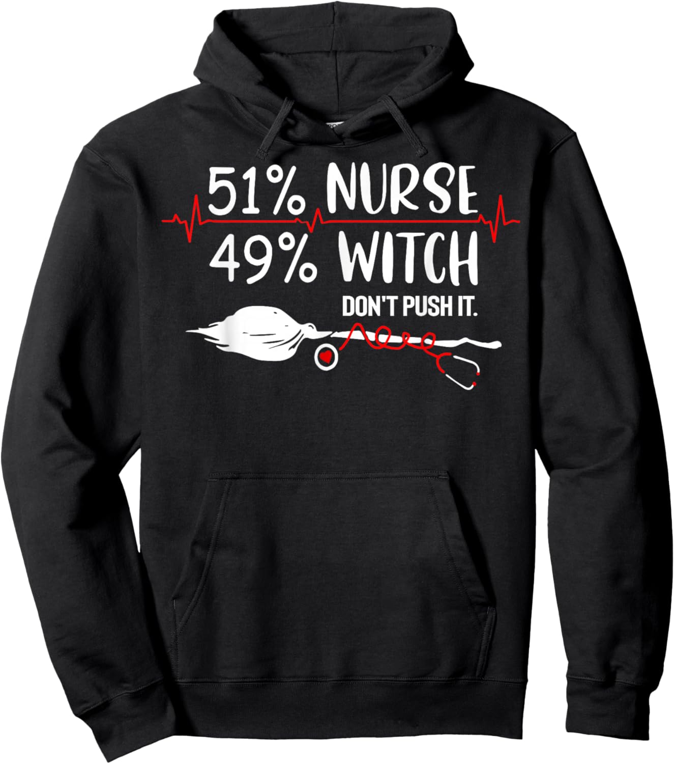 51% Nurse 49% Witch Don't Push It Hoodie - Hoodie | Black