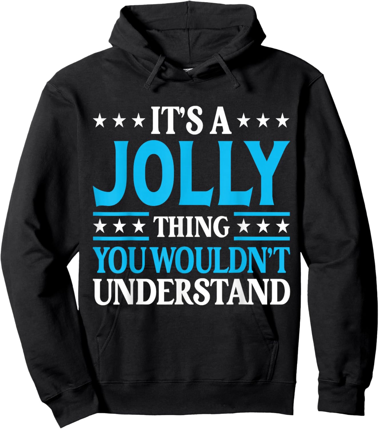 It's A Jolly Thing Surname Funny Team Family Last Name Jolly Hoodie - Hoodie | Black
