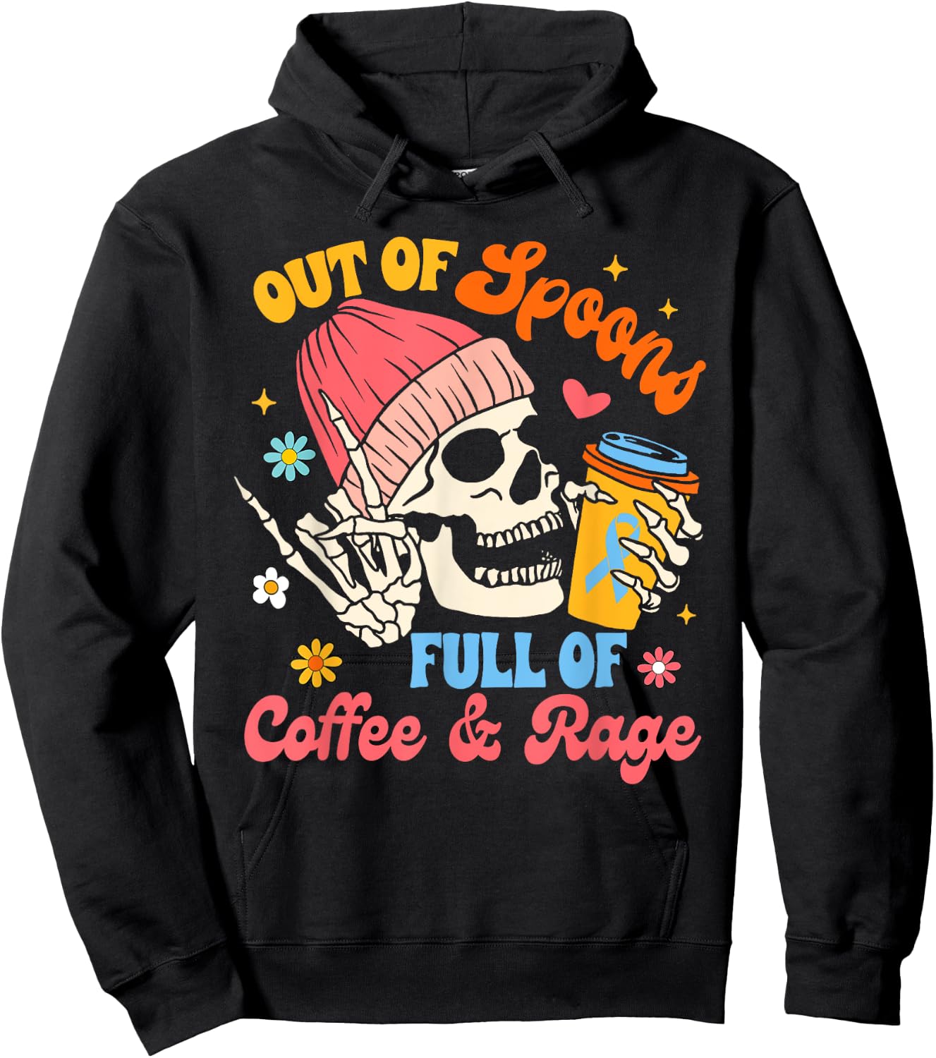 Spoonie Chronic Illness Out Of Spoons Full Of Coffee & Rage Hoodie - Hoodie | Black